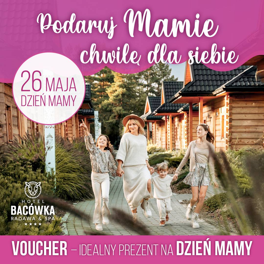 Idealny Dzień Matki? Kwiaty, tort, a może voucher do Hotelu Bacówka?